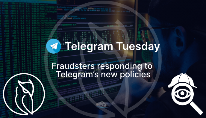 Telegram Tuesdays: Fraudsters responding to Telegram’s new policies