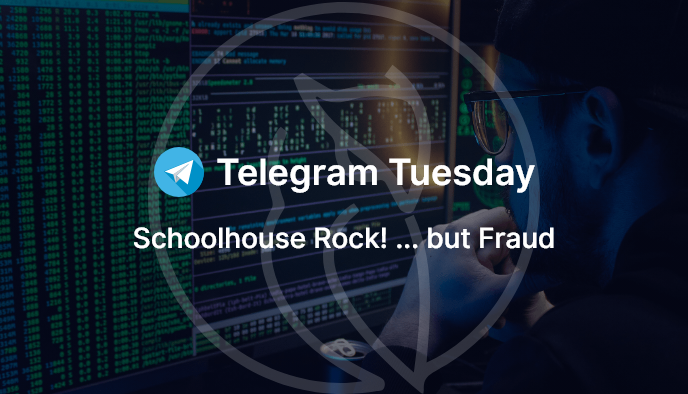 Telegram Tuesdays: Schoolhouse Rock! ... but Fraud